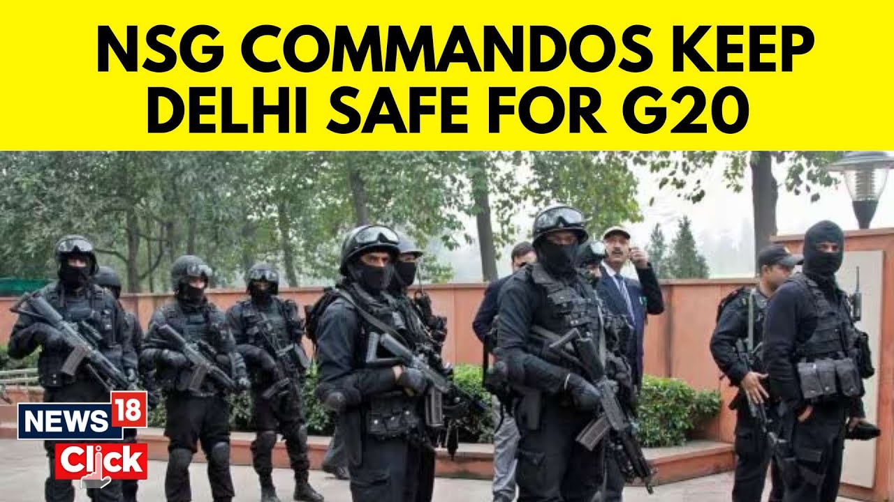 G20 Summit 2023 | NSG Commandos Gear Up For Delhi G20 Summit's Security | G20 Delhi Summit | N18V