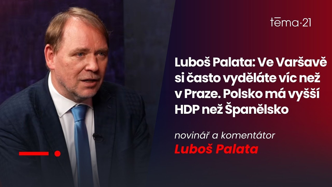 Lubo&scaron; Palata: Ve Var&scaron;avě si často vyděl&aacute;te v&iacute;c než v Praze. Polsko m&aacute; vy&scaron;&scaron;&iacute; HDP než &Scaron;panělsko