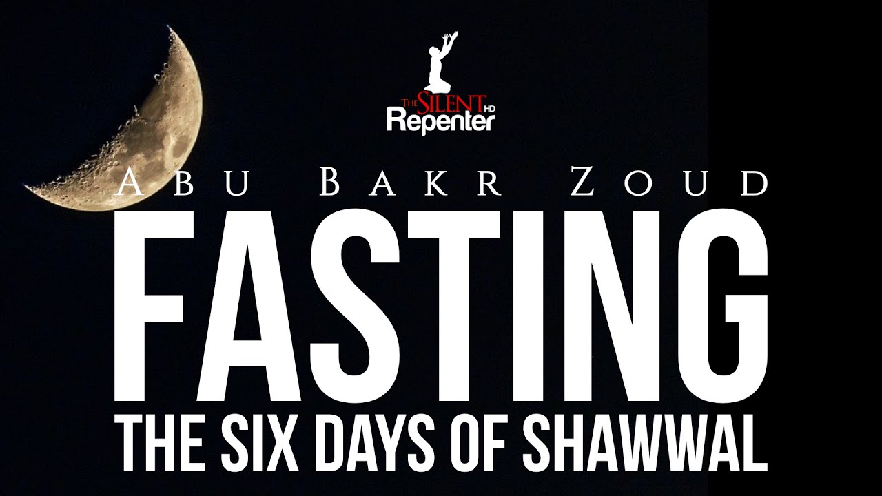 Fasting The Six Days Of Shawwal | The Silent Repenter