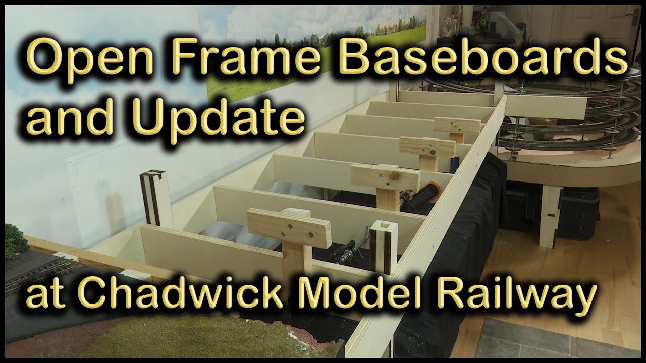 Open Frame Baseboards and Update at Chadwick Model Railway | 121.