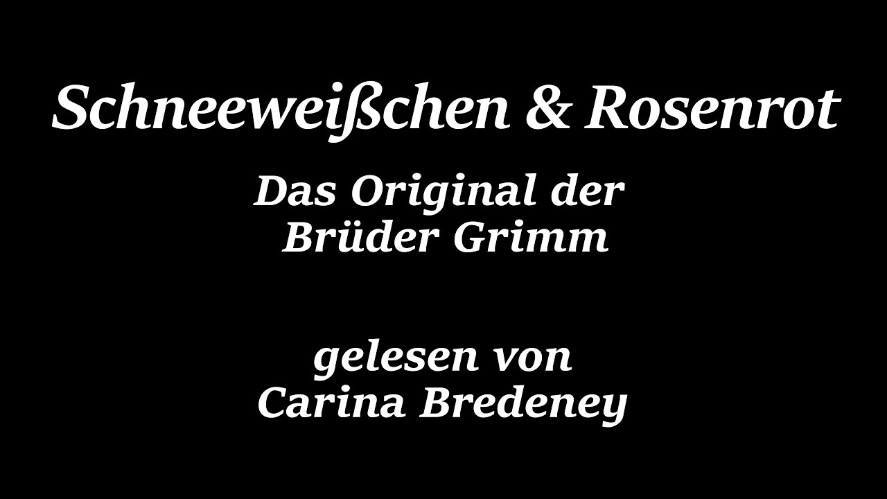 Schneewei&szlig;chen und Rosenrot - Das Original der Br&uuml;der Grimm H&ouml;rbuch