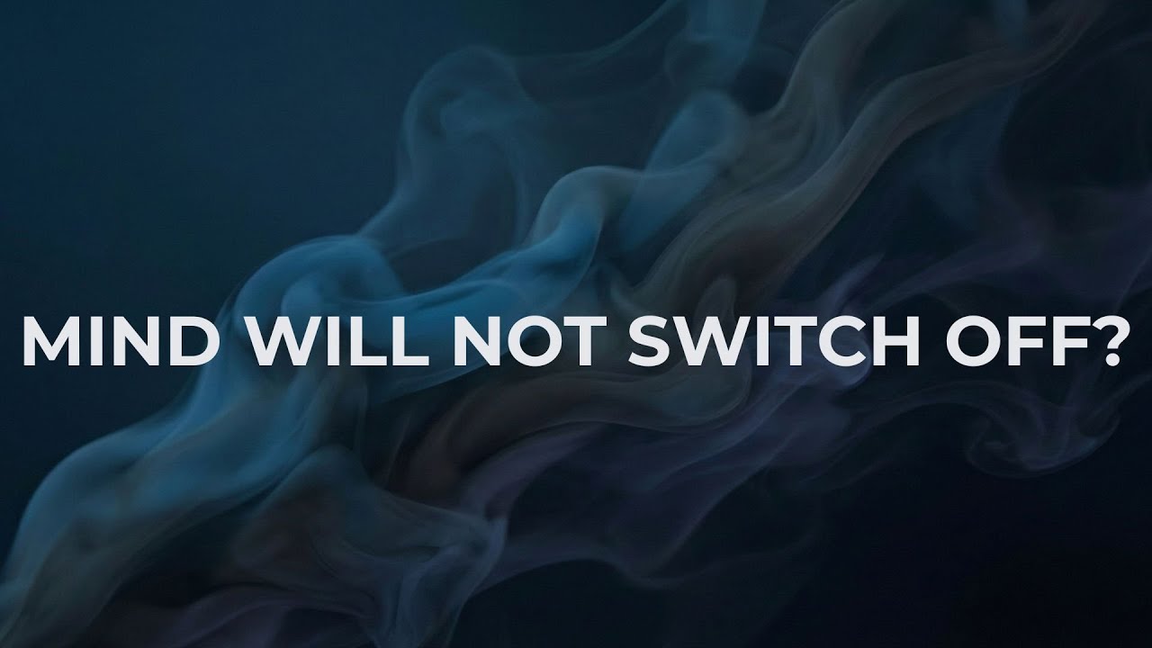 Why Your Mind Will Not Switch Off at Night (Do This in Bed)