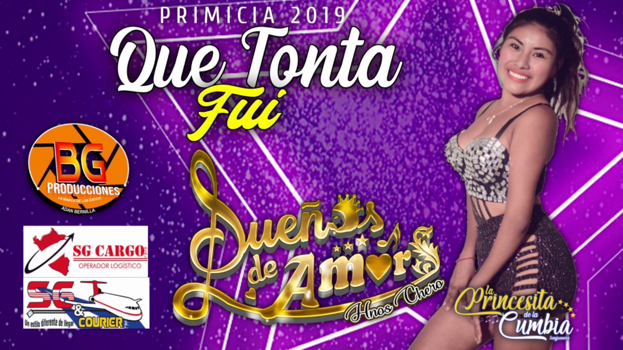 QUE TONTA FUI - SUE&Ntilde;OS DE AMOR / PRIMICIA 2019 / HNOS CHERO - JESUS TUESTA