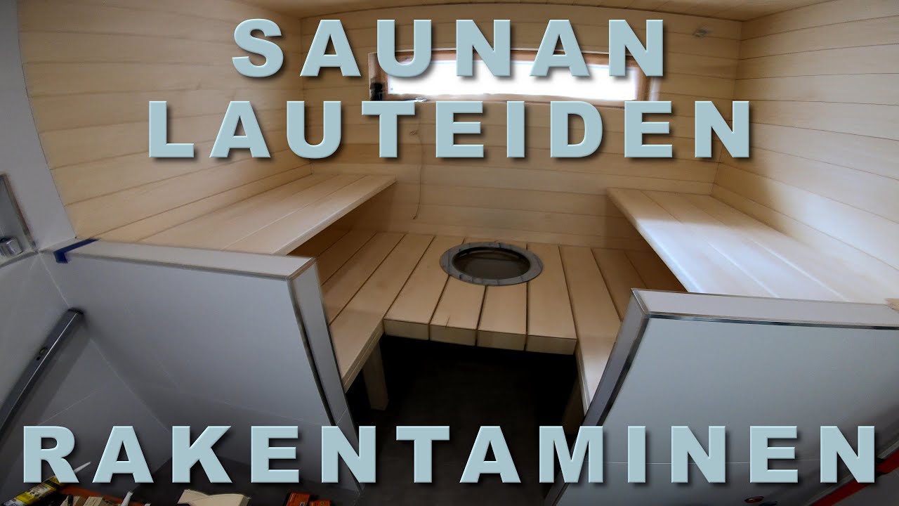 SAUNAN LAUTEIDEN RAKENTAMINEN | Timpurilta Talo