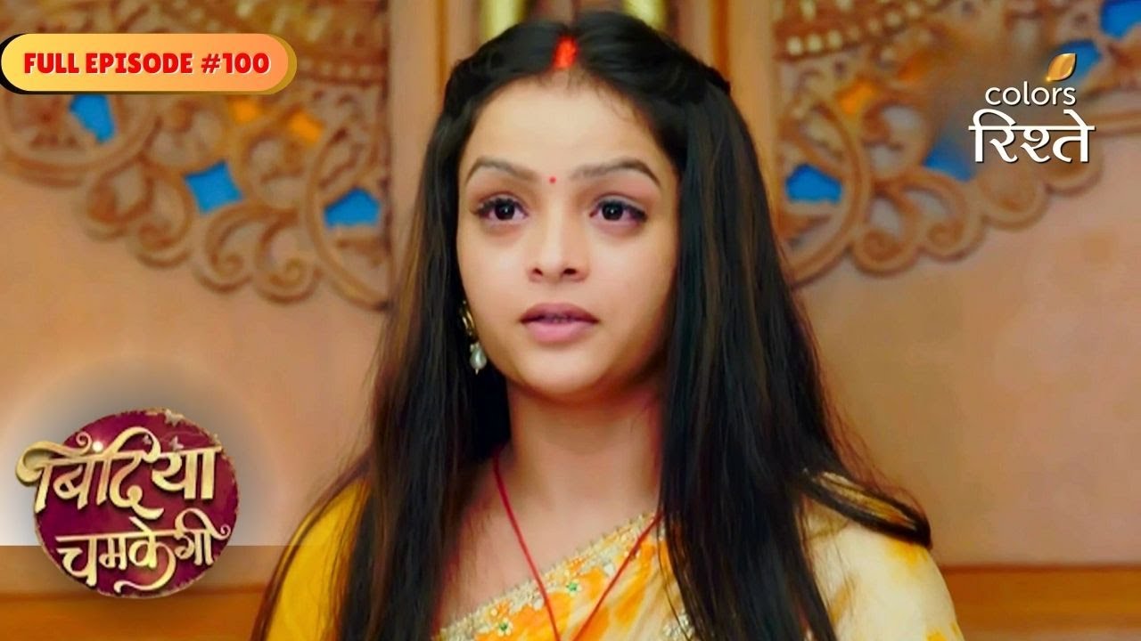 Bindiya Chamkegi | Bindiya Stays Strong Outside Krish House | Full Ep - 100 | Colors Rishtey