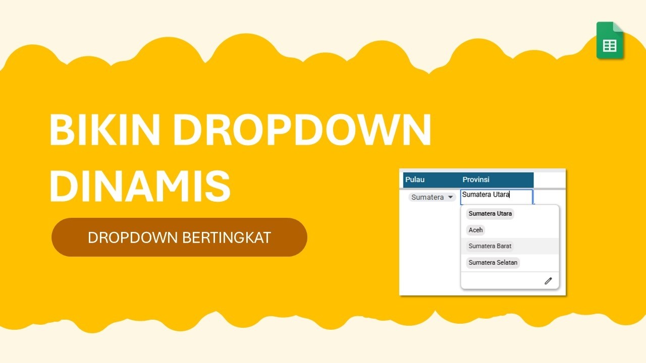 139. DROPDOWN OTOMATIS DAN DROPDOWN BERTINGKAT | GOOGLESHEET