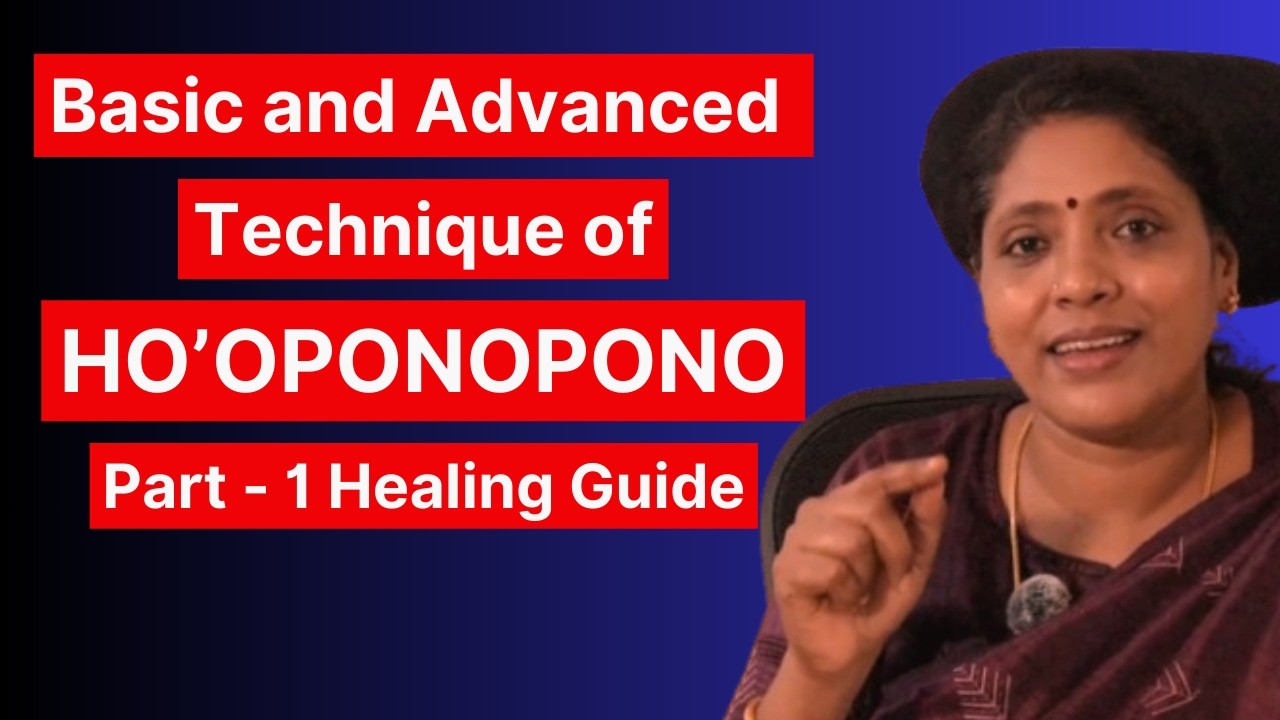 Basic and Advanced technique of Ho’oponopono | Step-by-Step Guide | Part 1 | தமிழ்