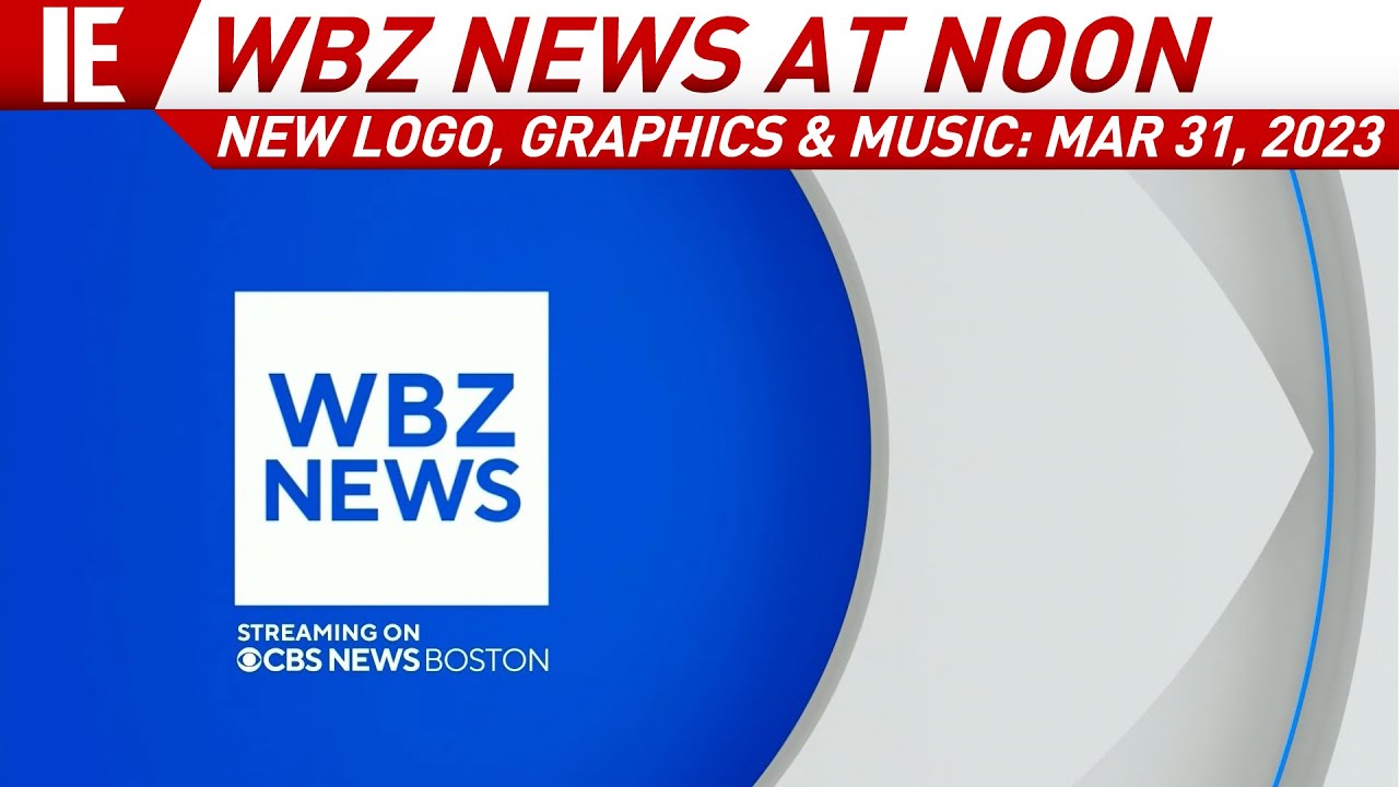 WBZ News at Noon - [NEW LOGO, GRAPHICS & MUSIC] Open: March 31, 2023