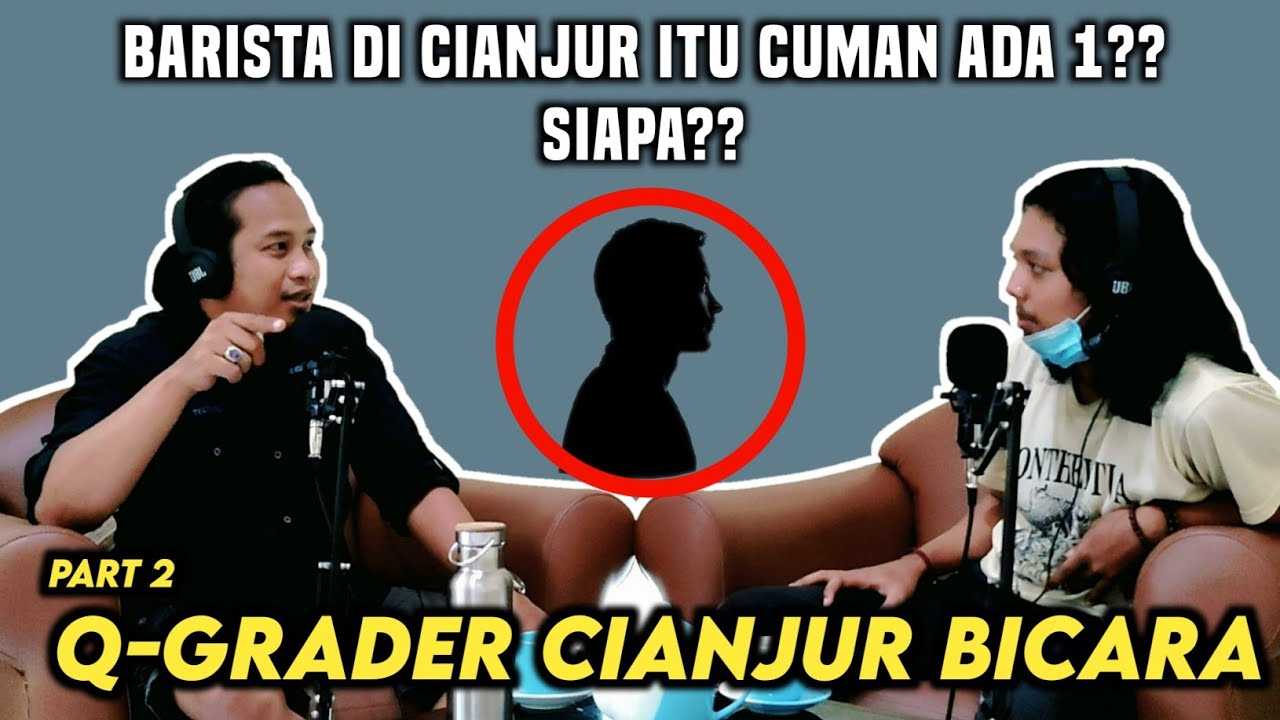 Part2 - DI CIANJUR CUMAN ADA 1 BARISTA AJA ⁉️ Podcast Biasa #barista