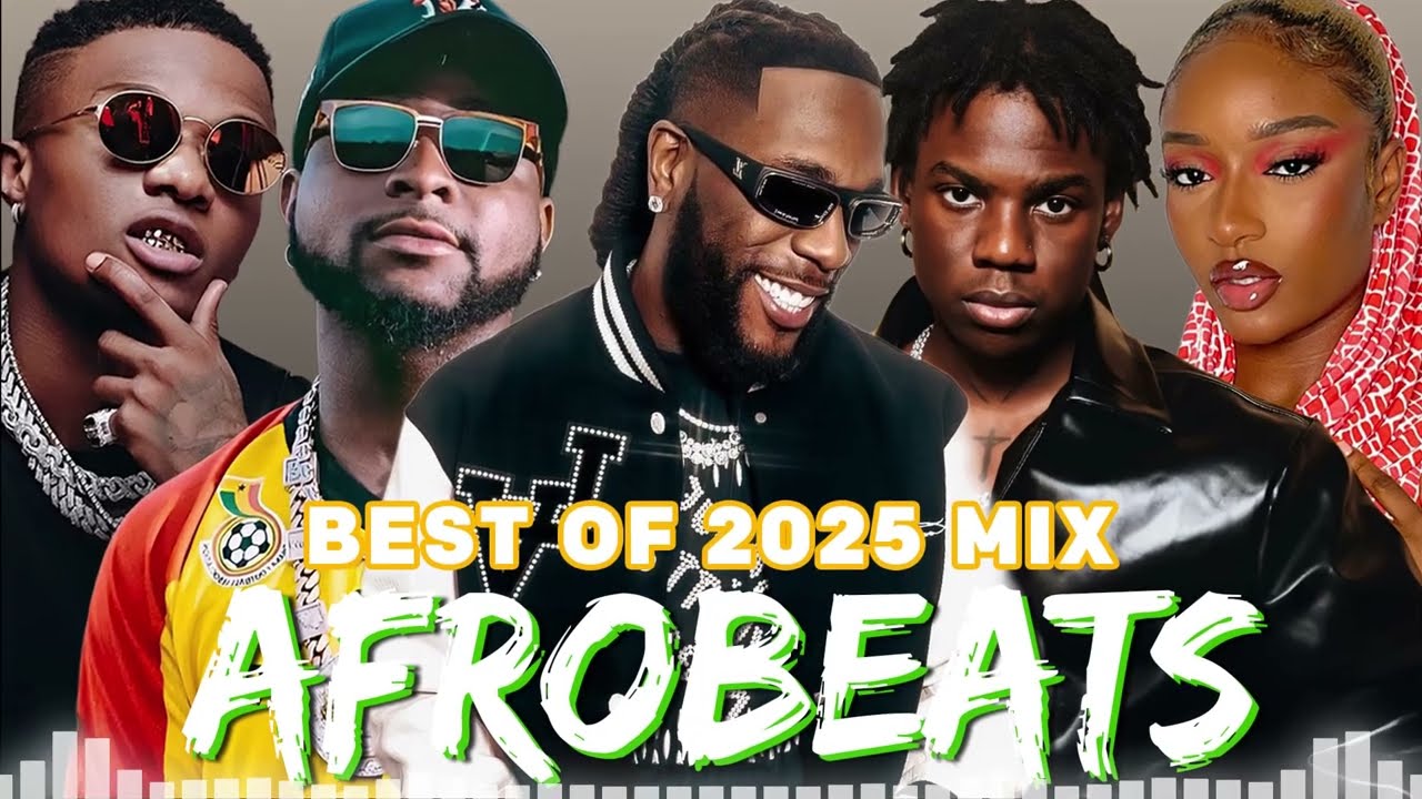 AFROBEAT 2026 MIXTAPE - THE BEST AND LATEST AFROBEAT MIX 2026 - BURNA BOY, DAVIDO, REMA, AYRA, KIZZ