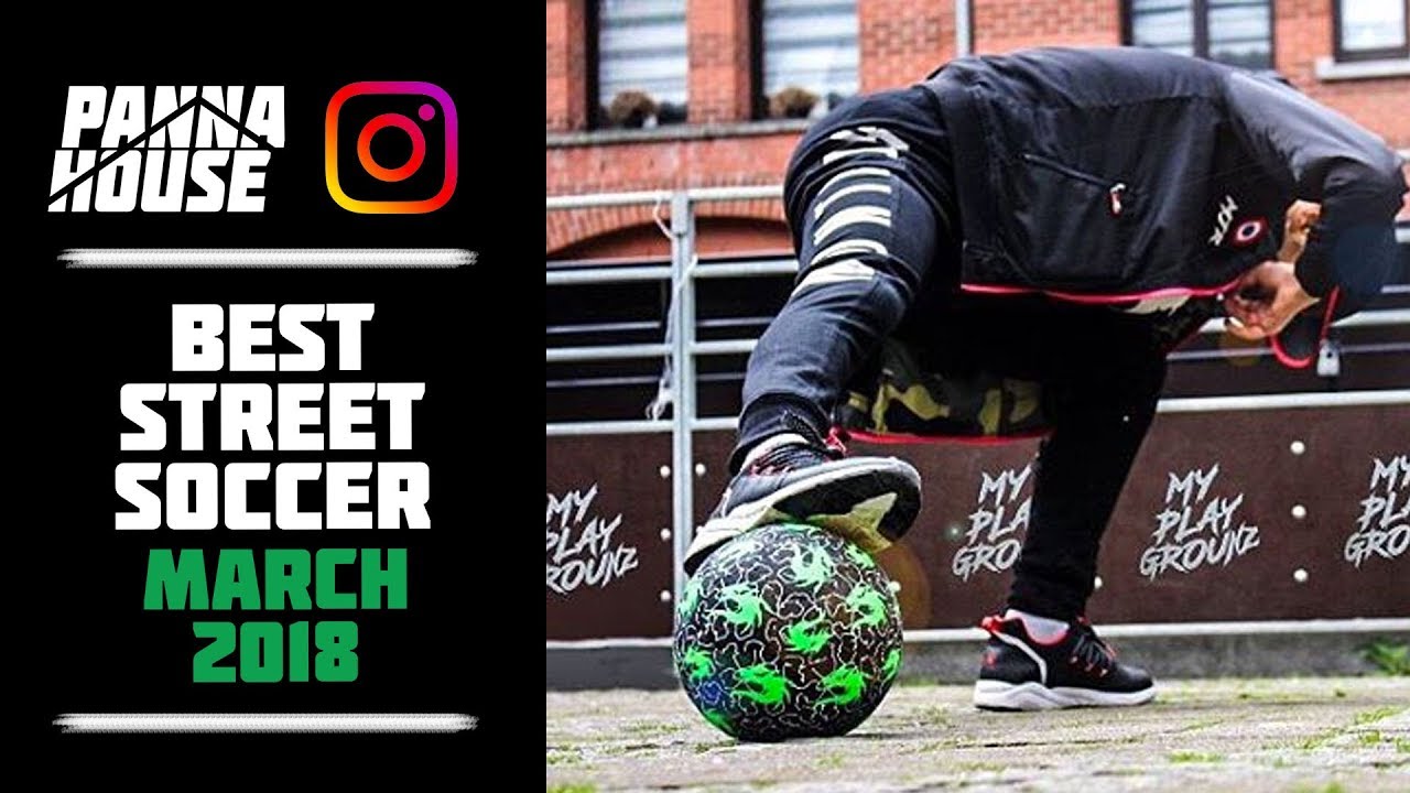 BEST STREET FOOTBALL SKILLS | March 2018 @pannahouse