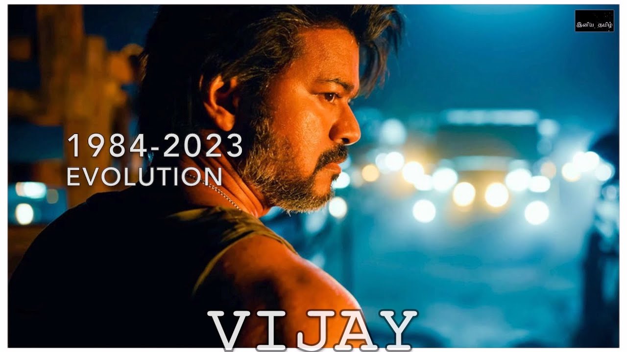 Vijay | Evolution | Tamil Cinema | 1984-2023