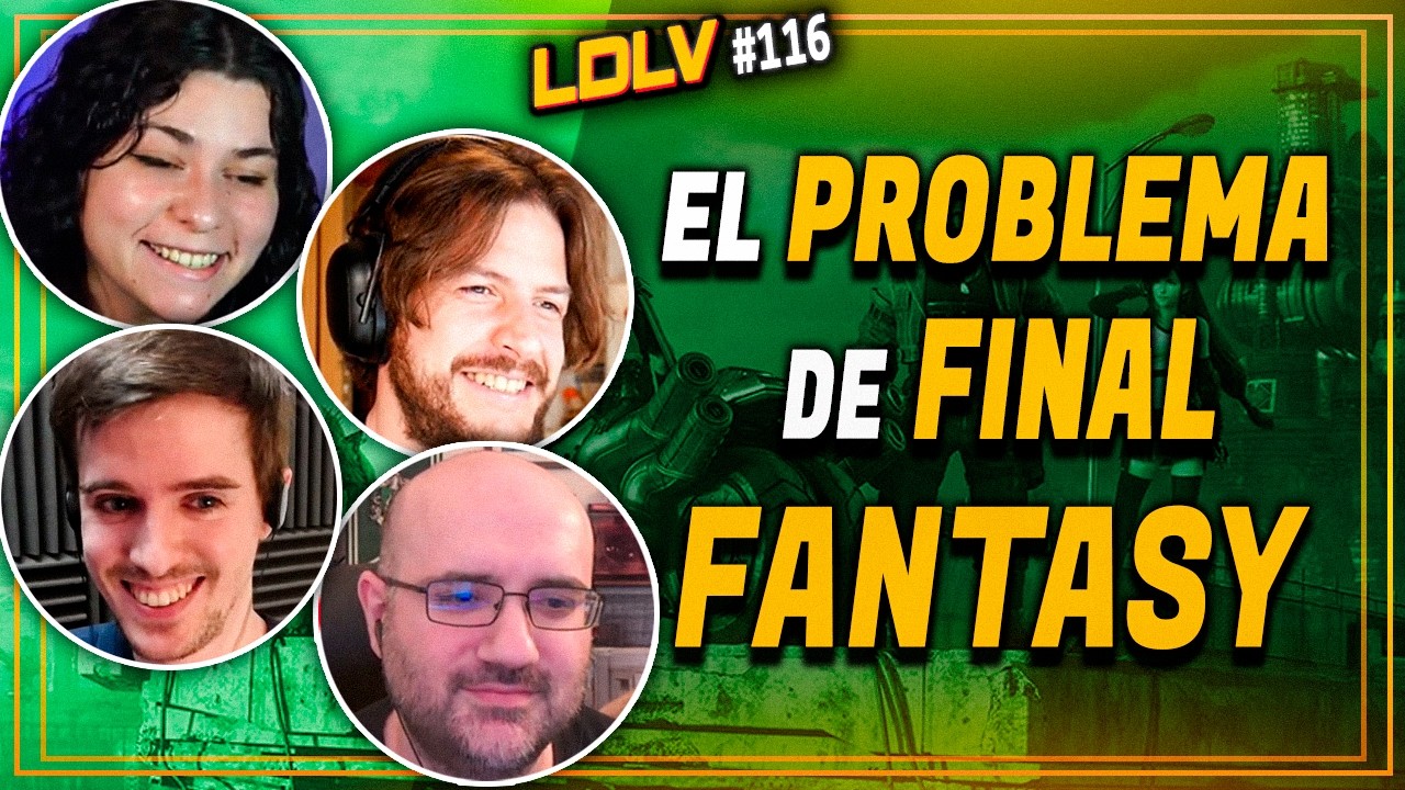 LDLV 116 - El problema de Final Fantasy ¿turnos o historia? con @l0k0hgaming y @GeraruTaru