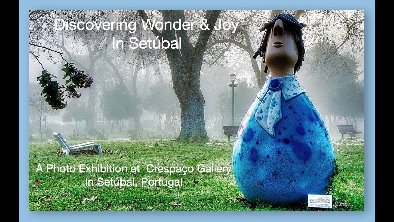 Discovering Wonder and Joy in Setúbal Video