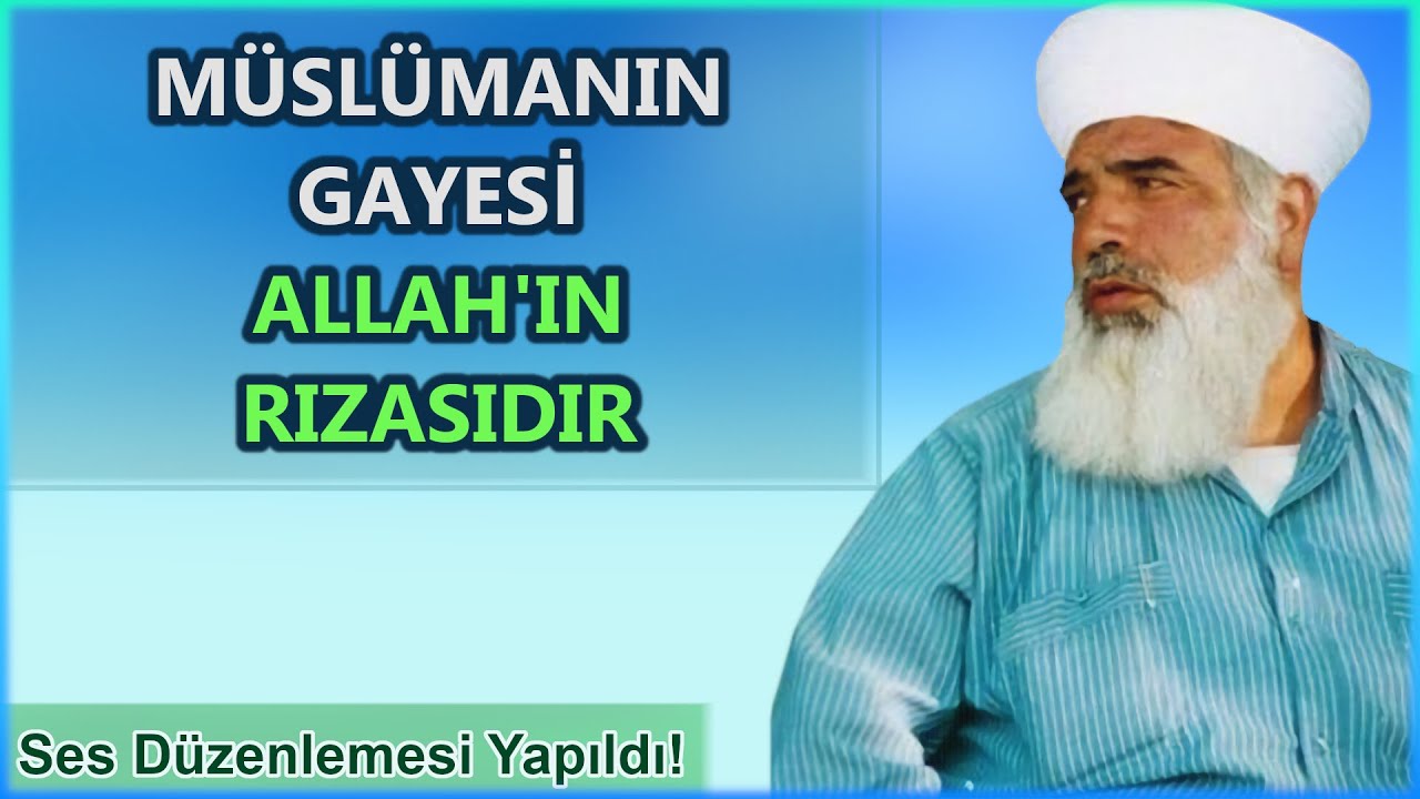 Müslümanın gayesi Allah'ın rızasıdır - Timurtaş Uçar Hoca Sohbetleri (Ses Düzenlemesi Yapıldı)