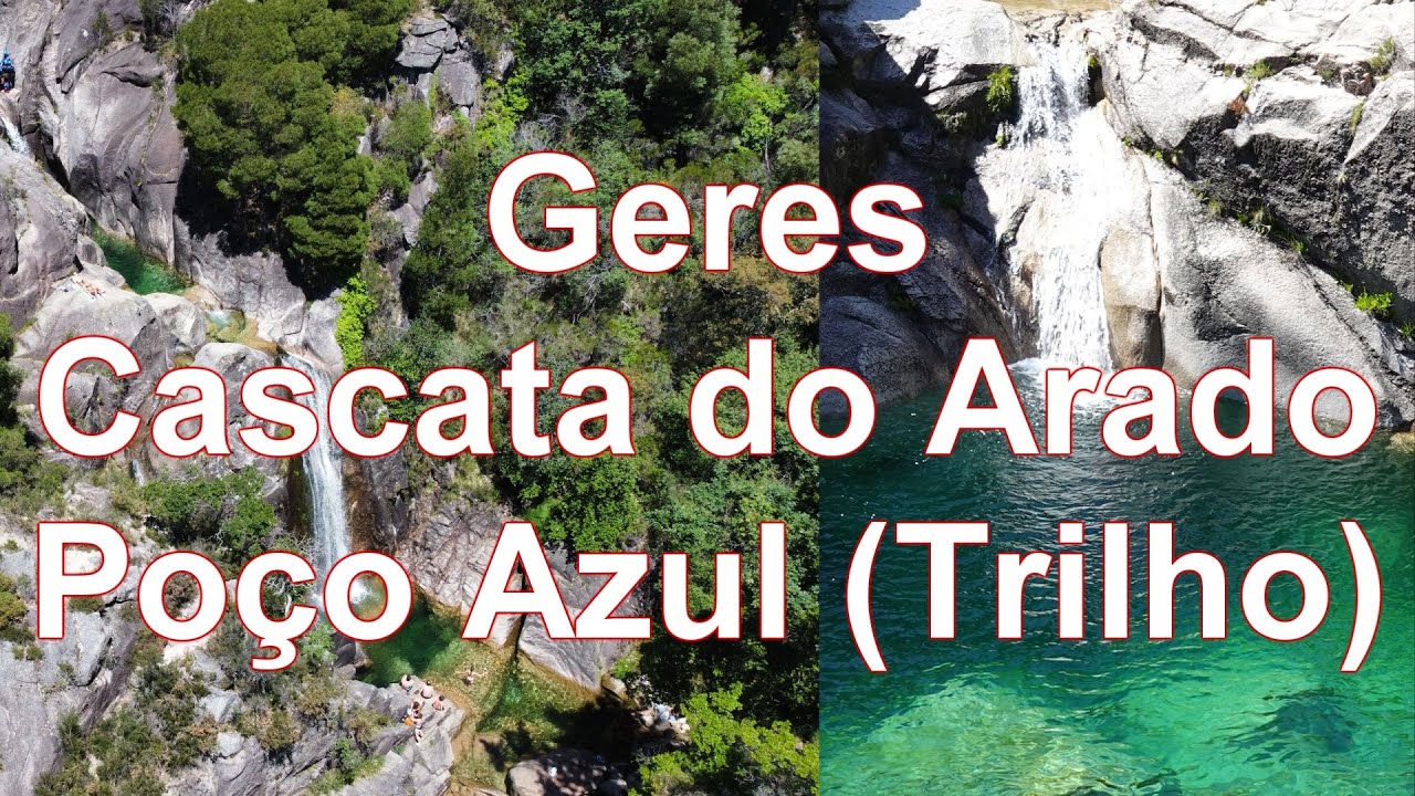 Geres - Cascata do Arado e Poço Azul (o Trilho)