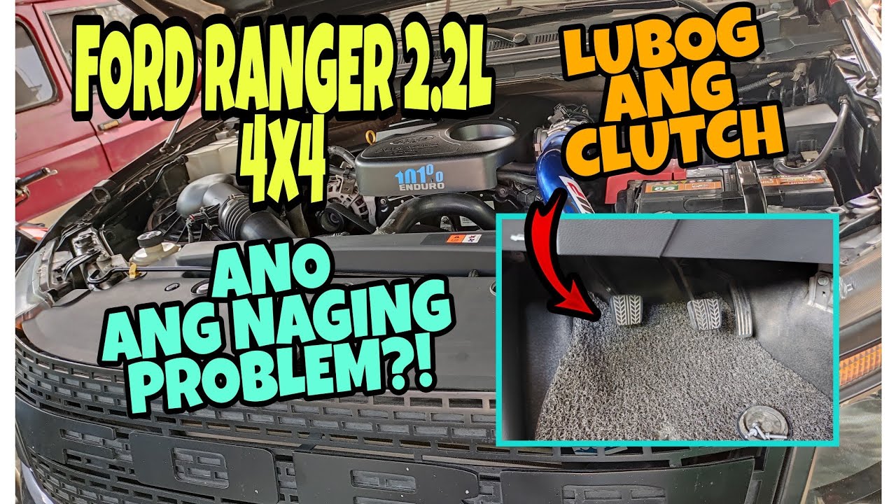 FORD RANGER 2.2 3.2 4x4 LUBOG ANG CLUTCH PEDAL/ PAANO NAAYOS?