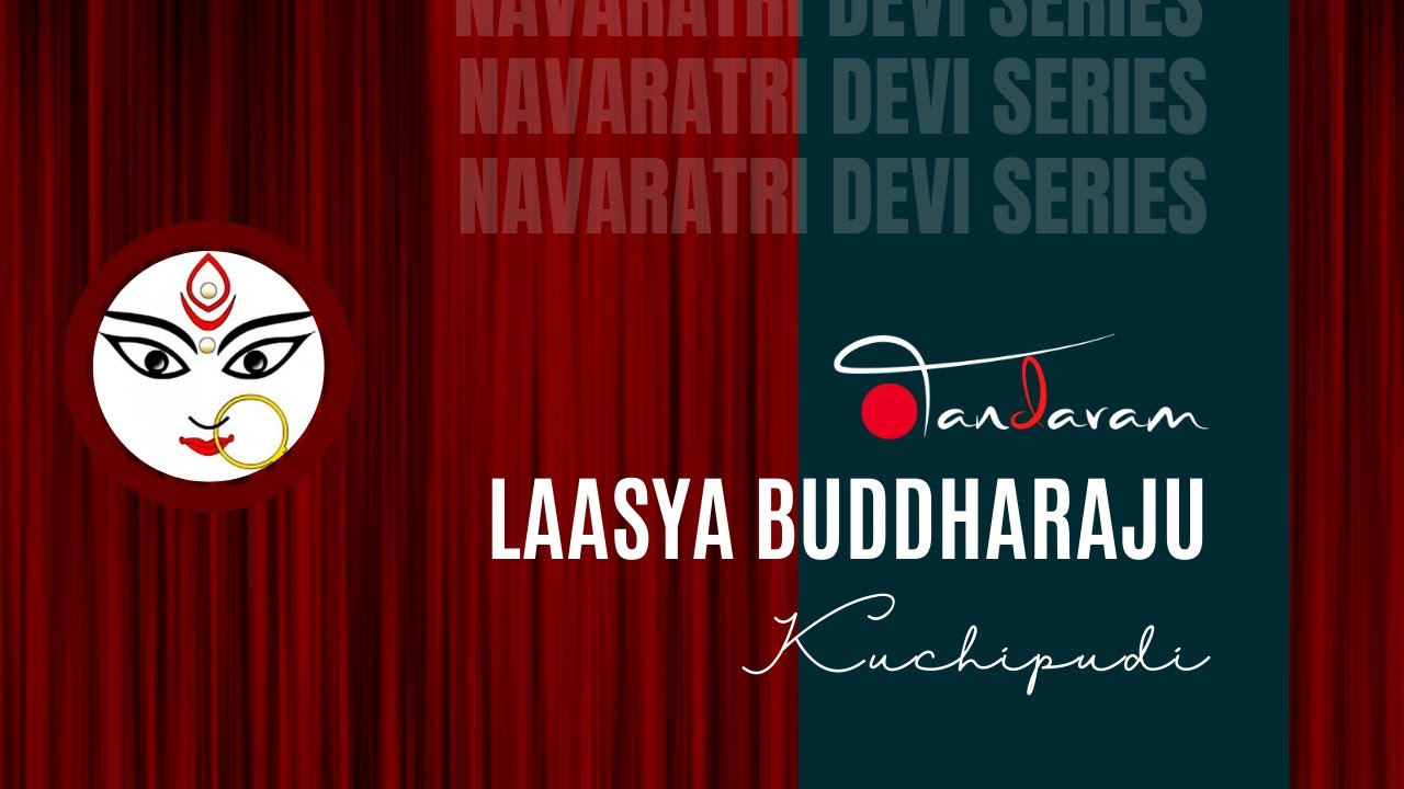 Kuchipudi by Laasya Buddharaju: Day 08 of 31 days of Navaratri Devi series by Tandavam: