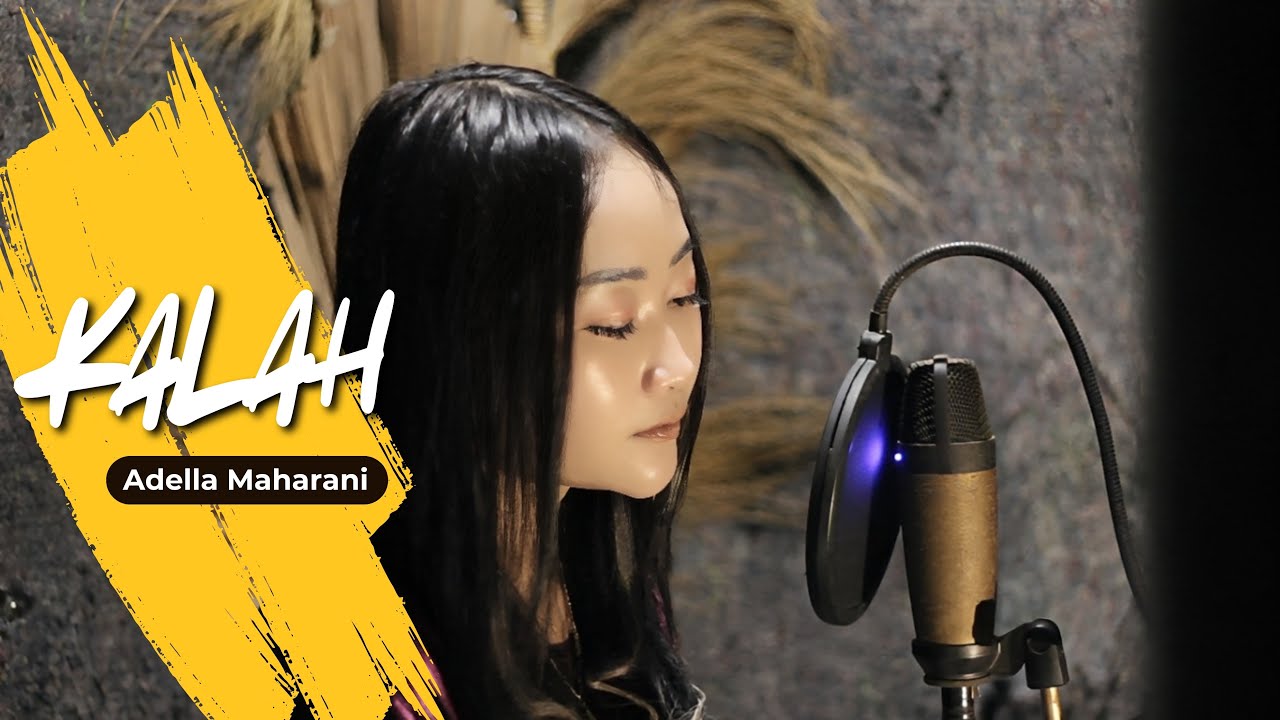 KALAH ~ Adella Maharani