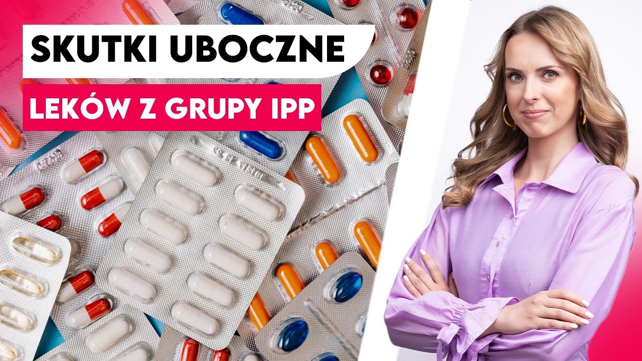 Inhibitory pompy protonowej &ndash; skutki uboczne, o kt&oacute;rych nikt Ci nie m&oacute;wi! | Zgaga, IPP i refluks