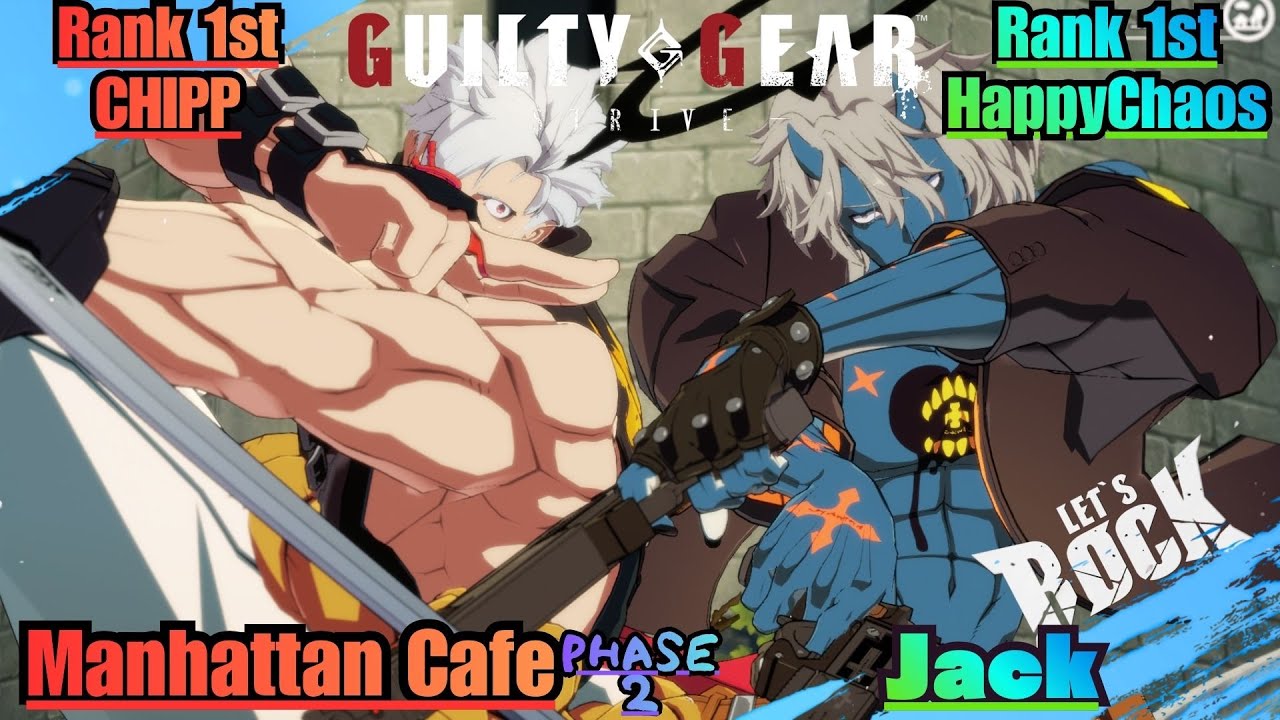 GGST➤Rank 1st CHIPP / チップ [ Manhattan Cafe ] vs Rank 1st HappyChaos / ケイオス [ Jack ] Guilty Gear