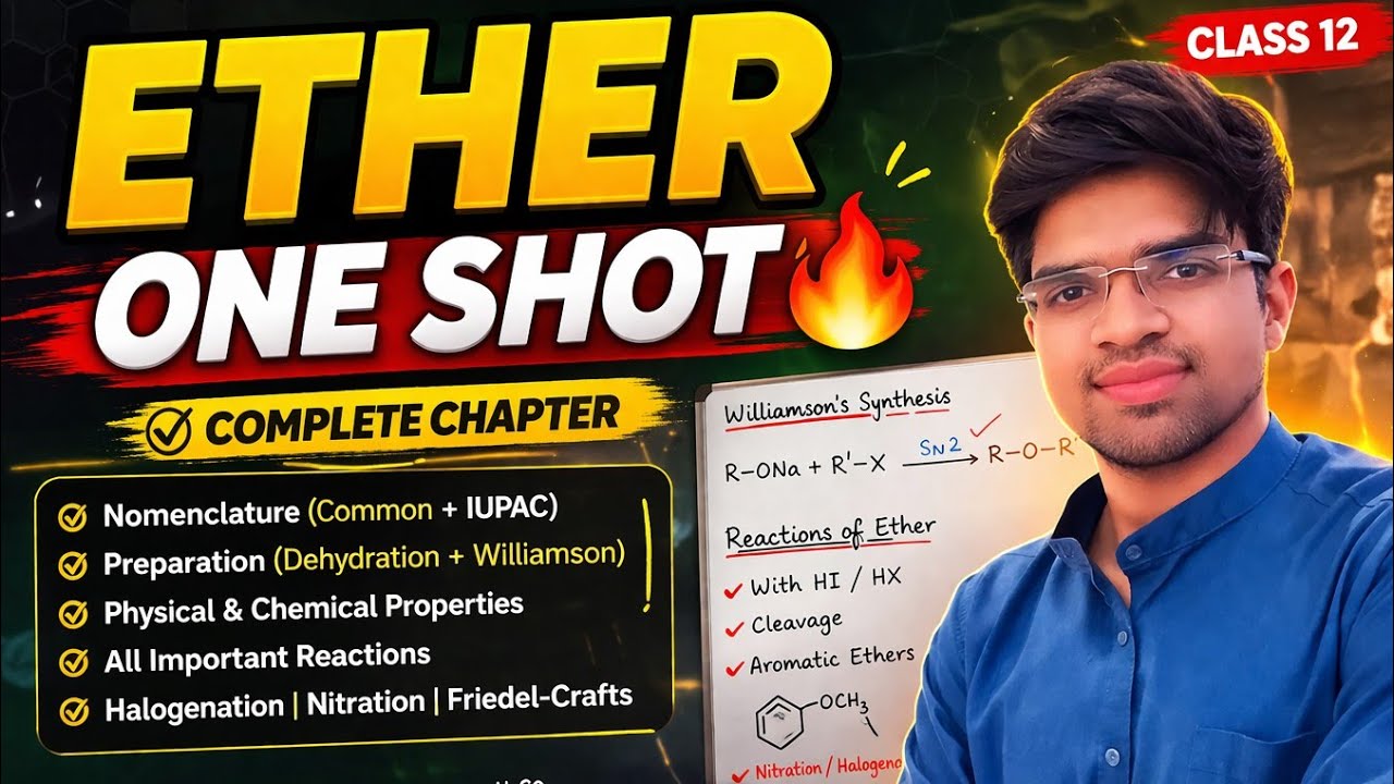 Ether One Shot 🔥 | Nomenclature + Williamson Synthesis + Reactions 💯 | Class 12