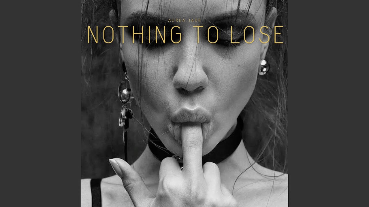 Nothing to Lose