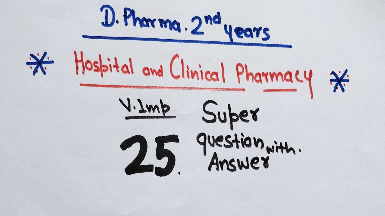 Hospital & Clinical Pharmacy Super question with answer || D.Pharma 2nd #hospitalandclinicalpharmacy