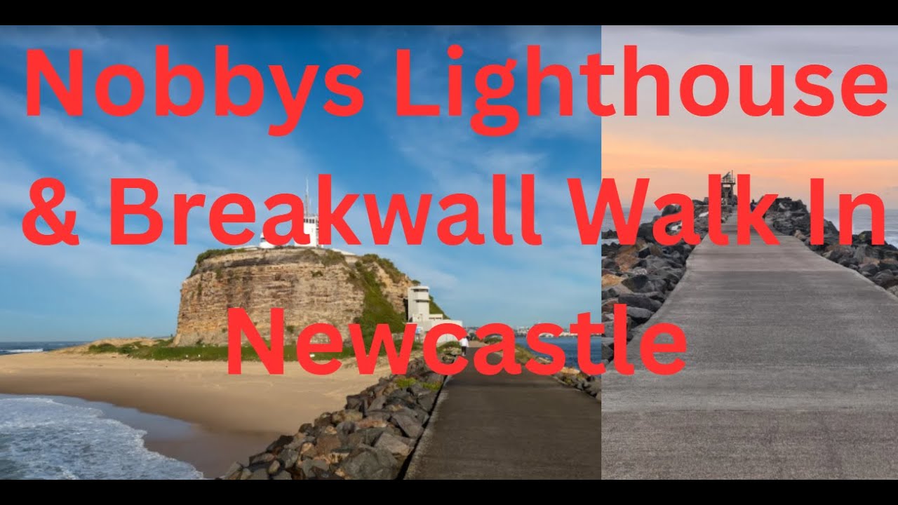 Scenic Spot In Newcastle NSW Australia | Nobbys Lighthouse & Breakwall, Macquarie Pier -Amazing View