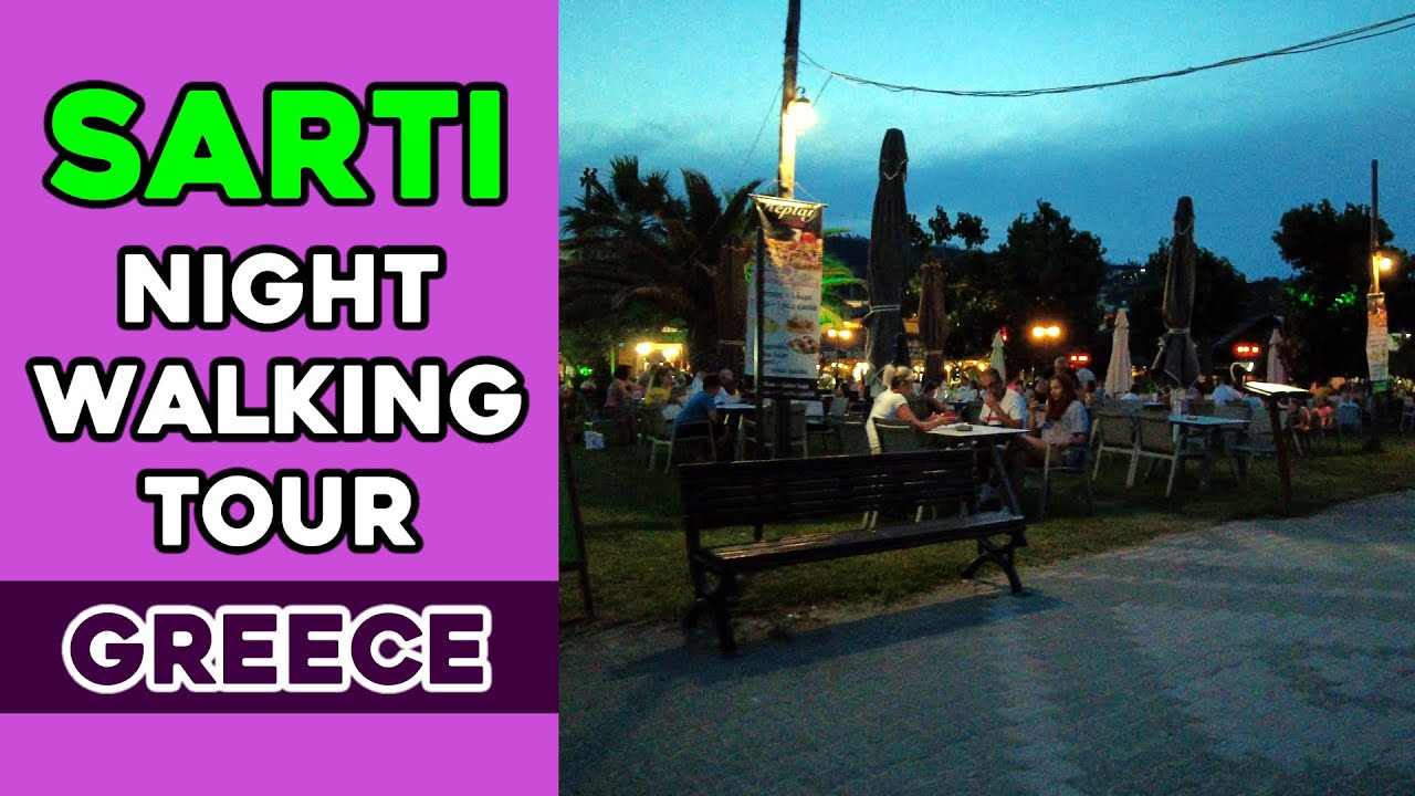 Sarti Halkidiki Night Walking Tour (Part 1)