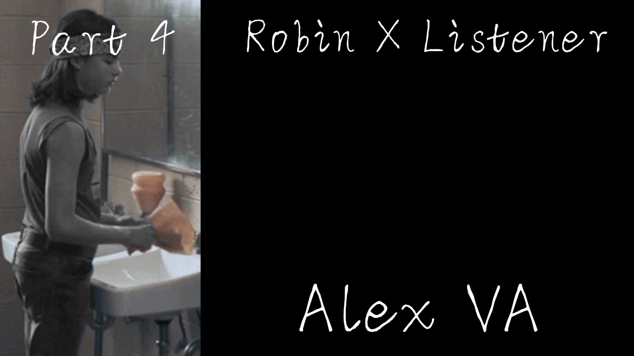 Robin X Listener// Alex VA// Part 4// The black phone// forbidden love