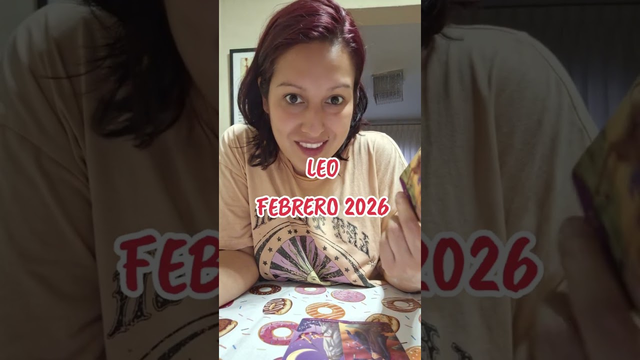 LEO FEBRERO 2026 PROYECCIÓN SALUD DINERO AMOR