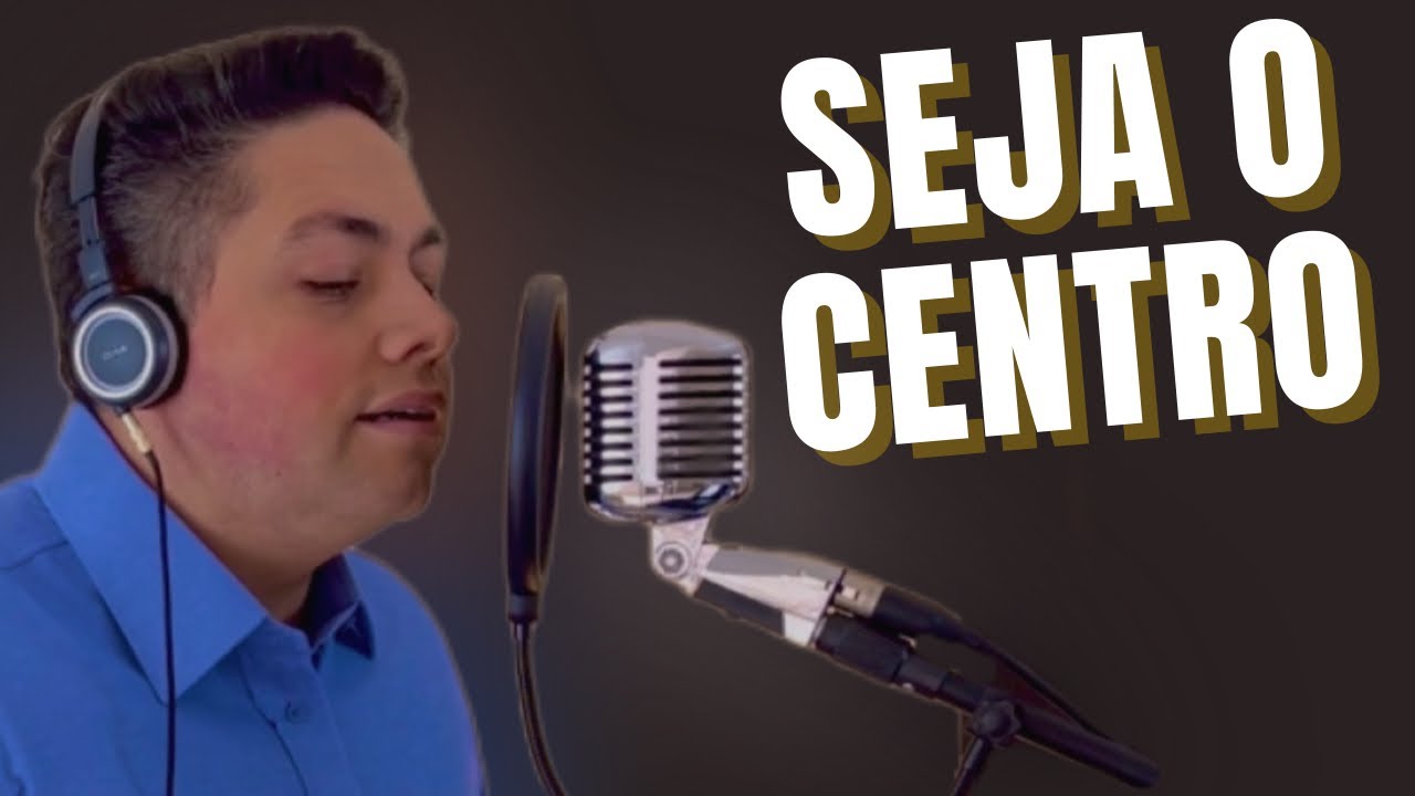 Seja o Centro - Milton Cardoso