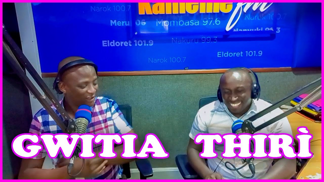NGONI NA GATHAIYA DENNIS WATUA GWITIA MBIA WAKOBEIRE THOGUO 😂😂