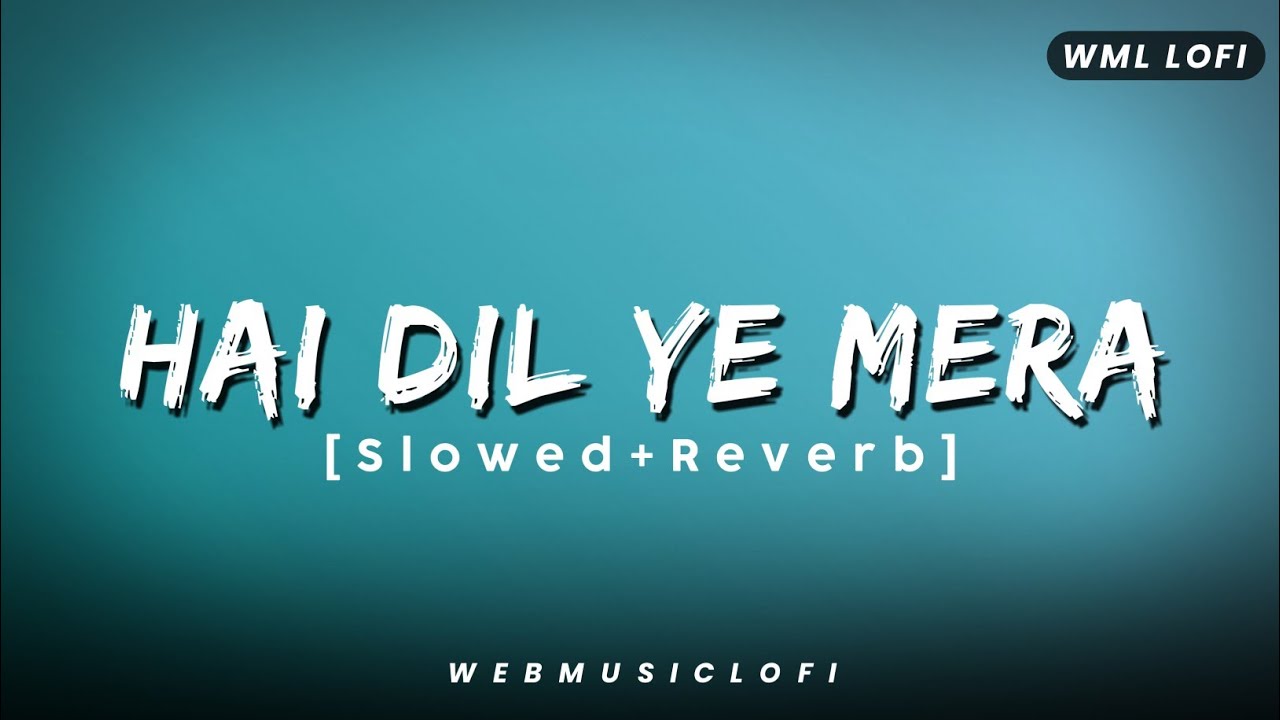 Hai Dil Ye Mera [Slowed+Reverb] Mithoon, Arijit Singh | Hate Story 2 | Romantic Lofi Remix Song
