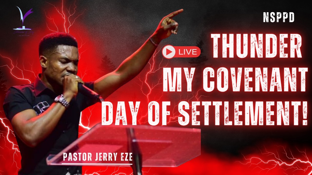THUNDER MY COVENANT DAY OF SETTLEMENT! 🔥 | Pastor Jerry Eze NSPPD Prophetic Prayer For New Month