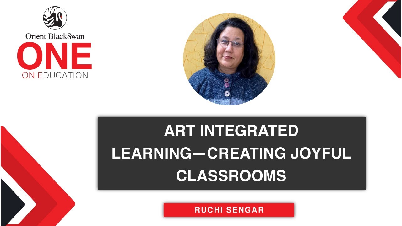 Art Integrated Learning—Creating Joyful Classrooms