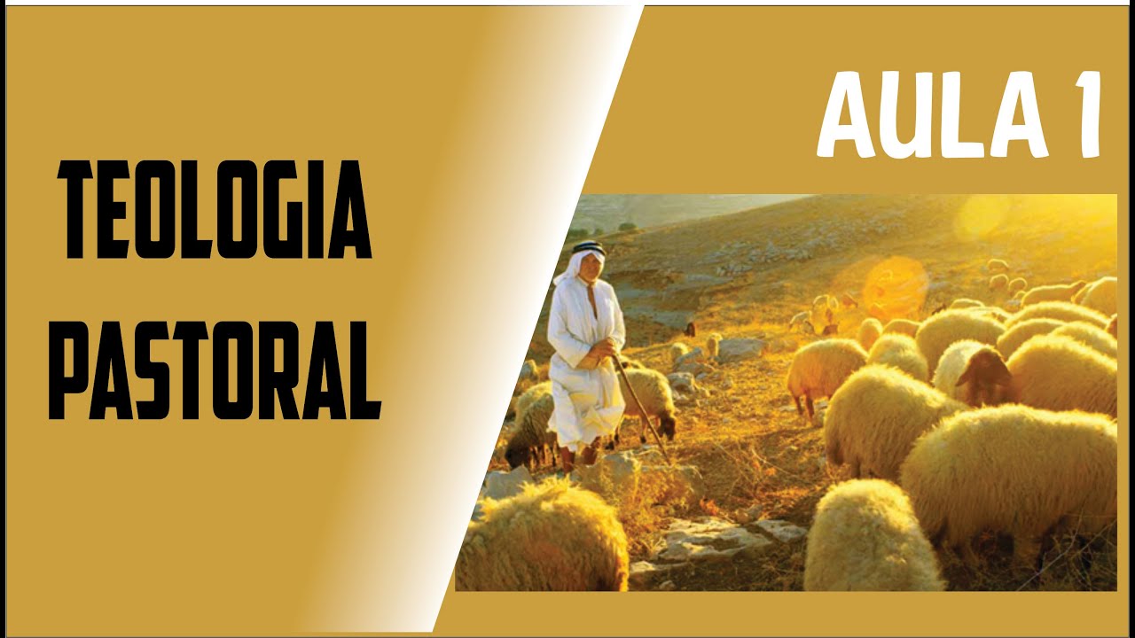 TEOLOGIA PASTORAL | AULA 1 | CURSO DE TEOLOGIA