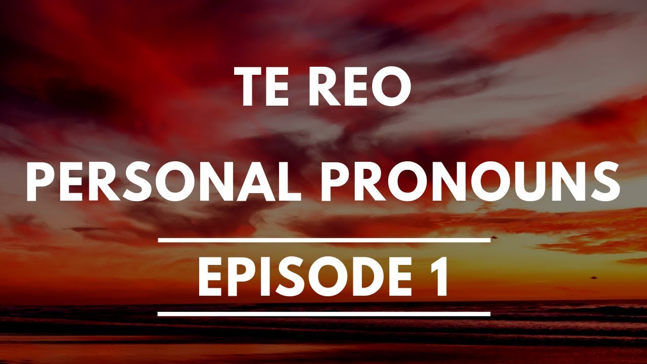 Местоимения Те Рео | Эпизод 1 | Изучите язык маори | Начиная с Те Рео Маори