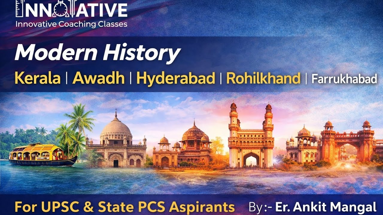 Modern History | Kerala, Awadh, Hyderabad, Rohilkhand & Farrukhabad | UPSC & State PCS