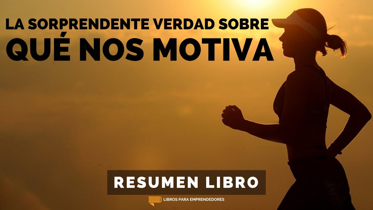 La Sorprendente Verdad Sobre Qué Nos Motiva - Un Resumen de Libros para Emprendedores Podcast