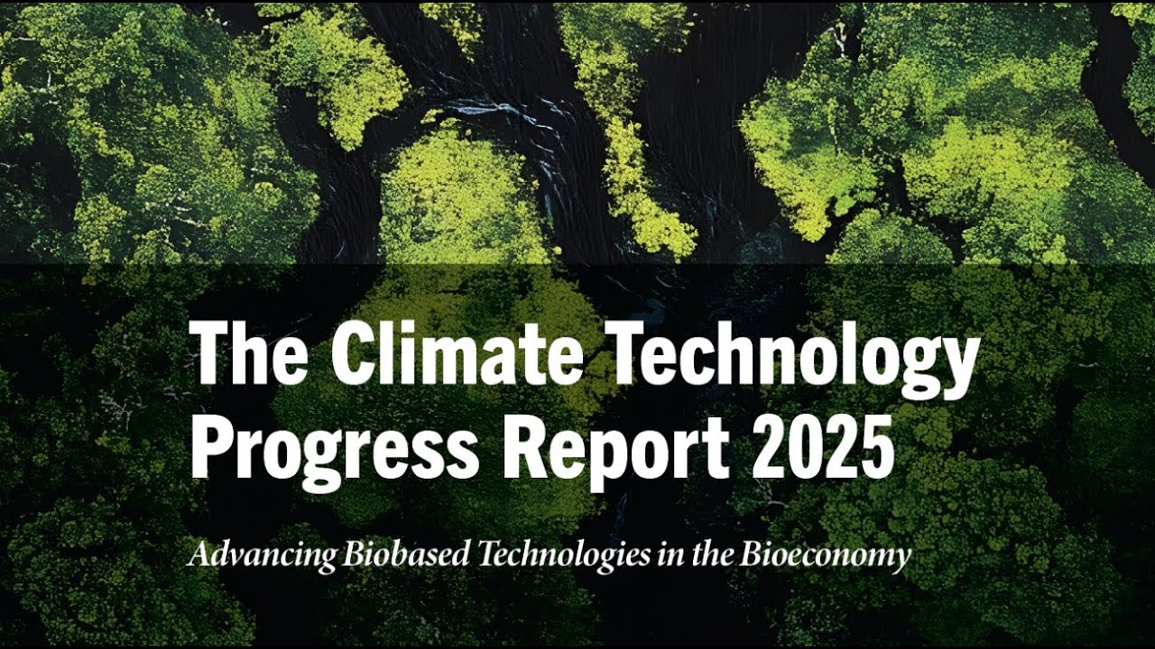 Climate Technology Progress Report 2025 - Advancing biobased technologies in the bioeconomy