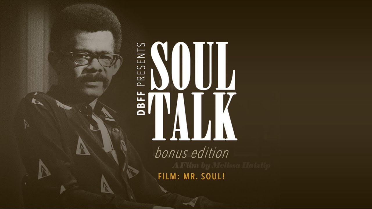 DBFF Soul Talk: 'Mr  Soul!' - Special Edition