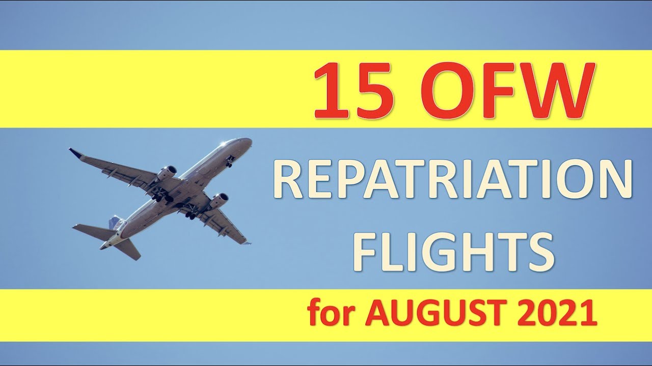 15 OFW REPATRIATION FLIGHTS FOR AUGUST 2021 | Department of Foreign Affairs | Repatriation Program