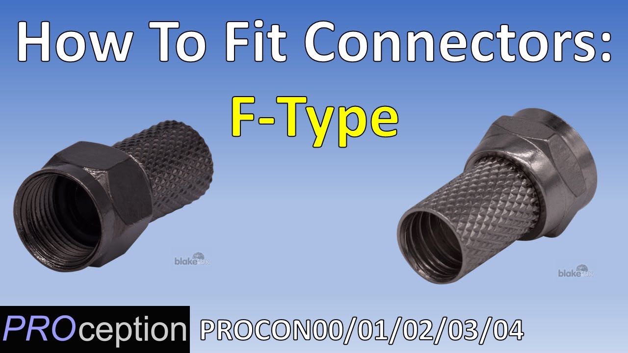 How To Fit F-Type Connectors