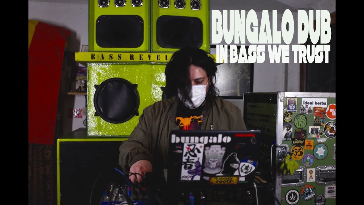 Bungalo Dub - In Bass We Trust