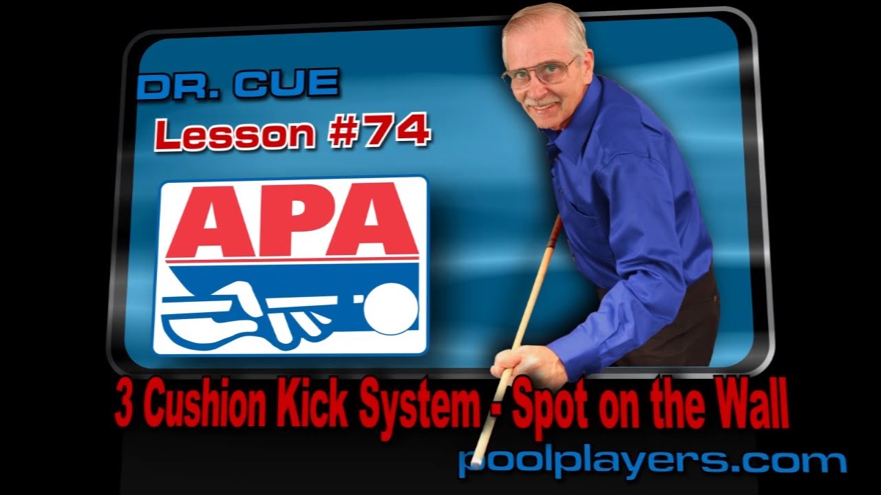 Dr. Cue Pool Lesson #74 - 3 Cushion Kick System (Spot on the Wall!)