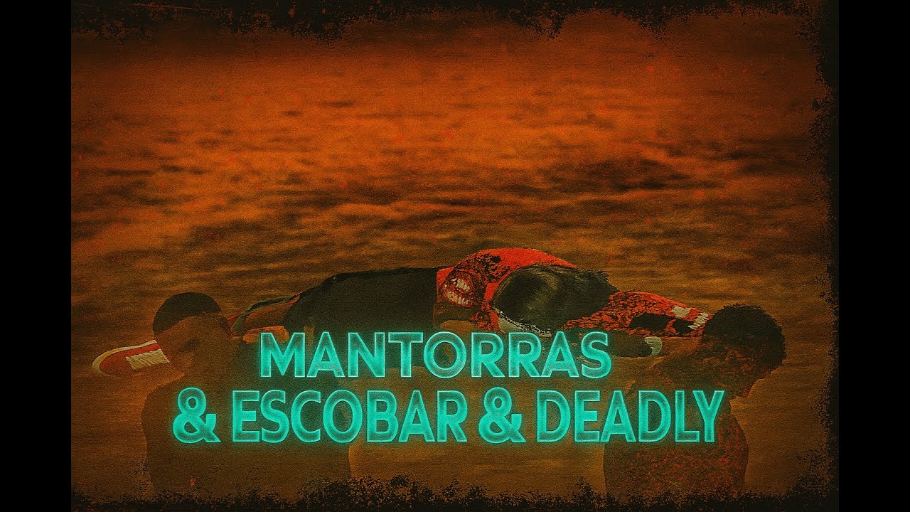 Grand Montage┃ Mantorras Deadly  / Timeless & Escobar