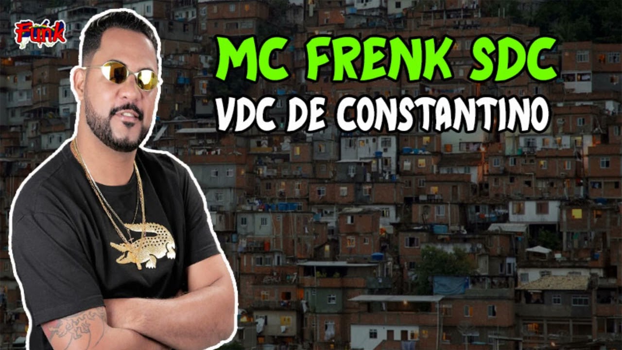 MC FRENK SDC - VDC DE CONSTANTINO (DJ MAGO) (FUNK DE PERNAMBUCO)
