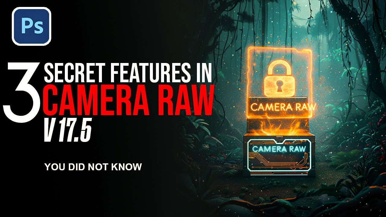 3 Hidden Camera Raw Features You Probably Missed